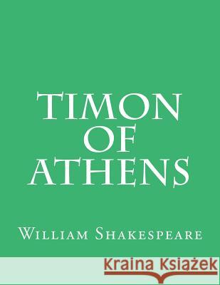 Timon Of Athens Shakespeare, William 9781544030029 Createspace Independent Publishing Platform - książka