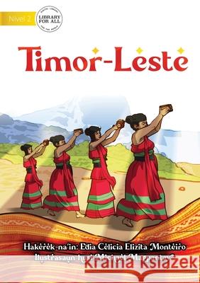 Timor-Leste Edia Celicia Elizita Monteiro, Michael Magpantay 9781922750099 Library for All - książka