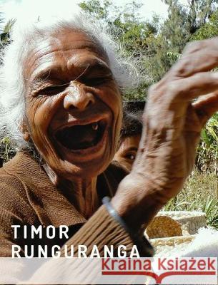 Timor Runguranga: A photographic journey through Timor-Leste Palazón, David 9781367559110 Blurb - książka