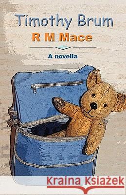 Timothy Brum R.M. Mace 9780956178732 Crossbridge Books - książka