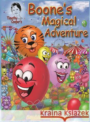 Timothy Cooper's- Boone's Magical Adventure: Boone's Magical Adventure Michael L. Strauss Michael L. Strauss 9780578511047 Michael L. Strauss - książka
