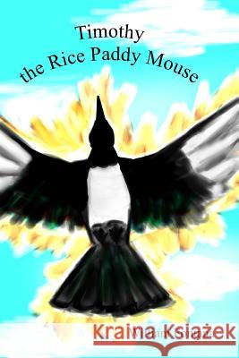 Timothy the Rice Paddy Mouse William Fontan William Fontan William Fontan 9780985959982 Fontana-Art.com - książka