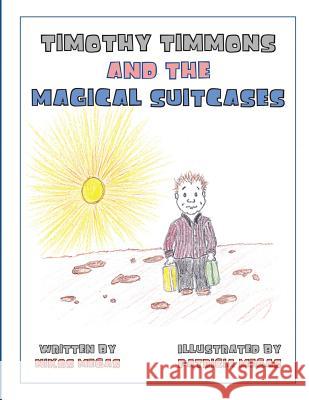 Timothy Timmons and the Magical Suitcases Nikos Megas Patricia Megas 9781434931542 Rosedog Books - książka