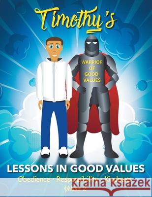 Timothy's Lessons In Good Values: Volume 2 Gordon, Christopher 9780228806158 Tellwell Talent - książka