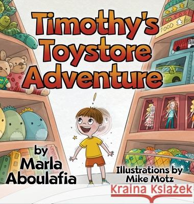 Timothy's Toystore Adventure Marla Aboulafia 9781087888088 Indy Pub - książka