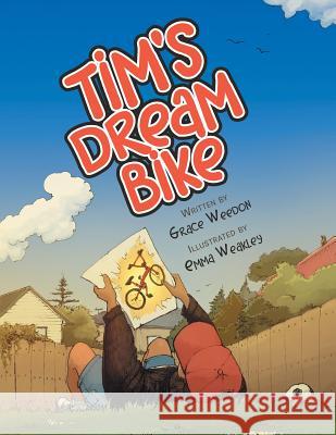 Tim'S Dream Bike Weedon, Grace 9781514466513 Xlibris Nz - książka