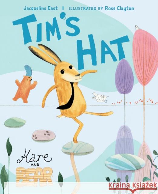 Tim's Hat Jacqueline East Rose Clayton 9780764363382 Schiffer Kids - książka