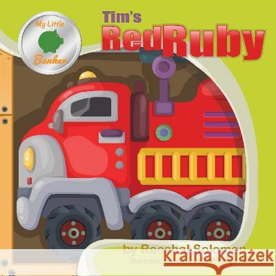 Tim's Red Ruby Raeshal Solomon 9780996463911 My Little Banker - książka