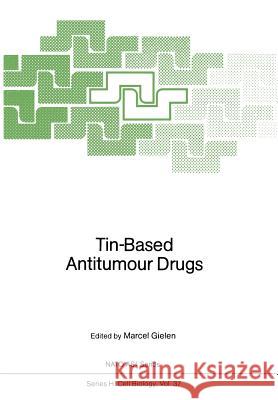 Tin-Based Antitumour Drugs Marcel Gielen 9783642741937 Springer - książka