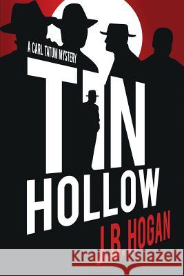 Tin Hollow J. B. Hogan 9781633731691 Shannon Press - książka