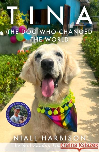 Tina: The Dog Who Changed the World Niall Harbison 9780008725754 HarperCollins Publishers - książka