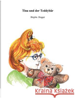 Tina und der Teddybär Hogger, Birgitta 9783831101535 Books on Demand - książka