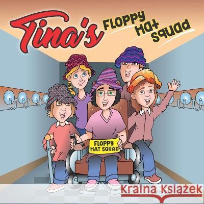 Tina's Floppy Hat Squad Anna M Taylor Denis Proulx  9781088042571 Anna Taylor - książka