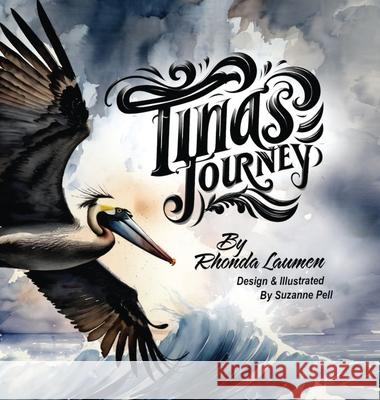 Tina's Journey Rhonda Laumen Suzanne Pell Suzanne Pell 9781300522102 Lulu.com - książka