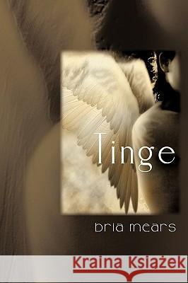 Tinge Bria Mears 9781449052881 Authorhouse - książka