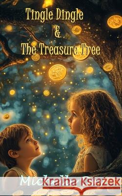 Tingle Dingle and The Treasure Tree Michelle Dry 9798335353557 Independently Published - książka