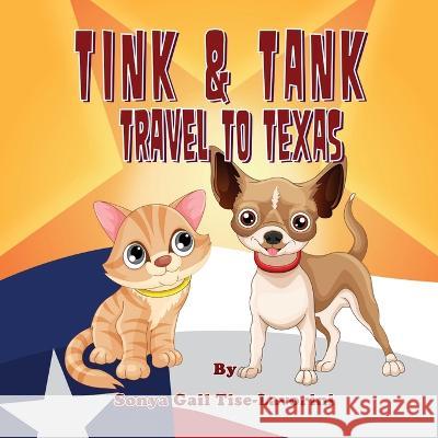 Tink and Tank Travel to Texas Sonya Gail Tise-Lavorini 9789692382106 Sonya Tise-Lavorini - książka