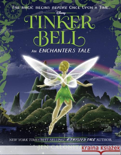 Tinker Bell: An Enchanters Tale Jen Calonita 9781368089777 Disney Hyperion - książka
