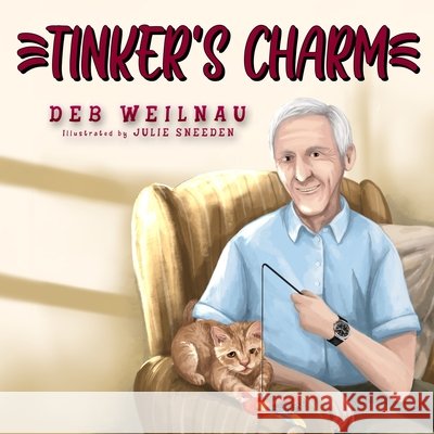 Tinker's Charm Deb Weilnau Julie Sneeden 9781646495207 Year of the Book Press - książka