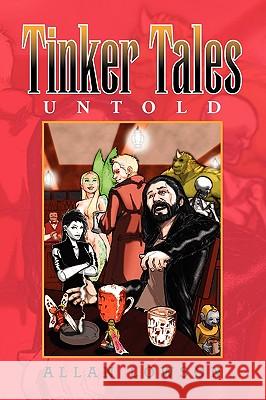 Tinker Tales Untold Allan Lowson 9781441584465 Xlibris Corporation - książka