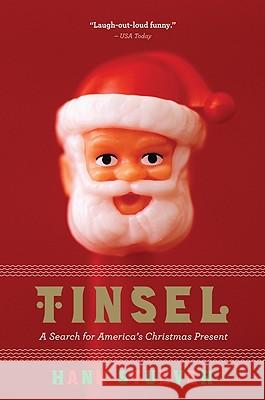 Tinsel: A Search for America's Christmas Present Hank Stuever 9780547394565 Mariner Books - książka