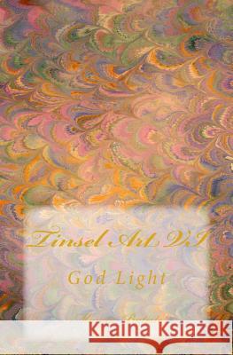 Tinsel Art VI: God Light Marcia Batiste Smith Wilson 9781499110180 Createspace - książka