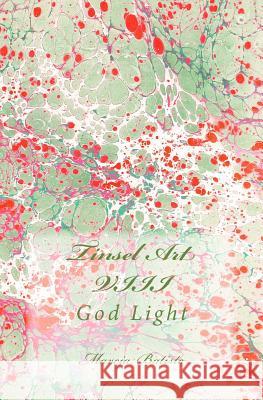 Tinsel Art VIII: God Light Marcia Batiste Smith Wilson 9781499111958 Createspace - książka