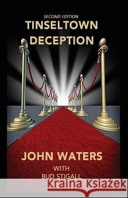 Tinseltown Deception John Waters Bud Stigall 9781539912460 Createspace Independent Publishing Platform - książka