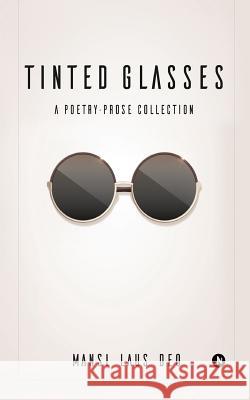 Tinted Glasses: A Poetry-Prose Collection Mansi Lau 9781948230704 Notion Press, Inc. - książka
