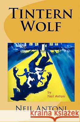 Tintern Wolf Neil Antoni 9781453881781 Createspace - książka