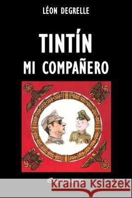 Tint?n mi compa?ero L?on Degrelle 9781805402411 Omnia Veritas Ltd - książka