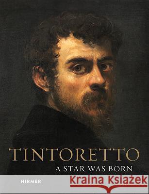 Tintoretto: A Star Was Born Krischel, Roland 9783777429427 Hirmer Verlag GmbH - książka