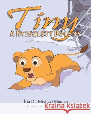 Tiny, a Nyiszlett Bölény Mamah 9781515008989 Createspace - książka