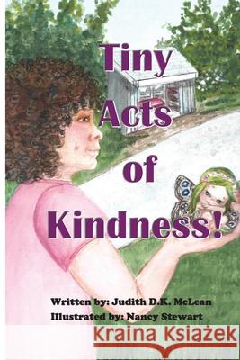 Tiny Acts of Kindness Judith McLean Nancy Stewart 9781997997054 Judith D. K. McLean - książka