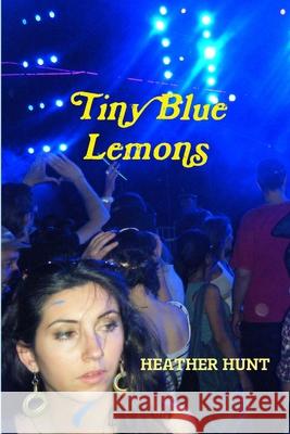 Tiny Blue Lemons Heather Hunt 9780988109018 Heather Brown - książka