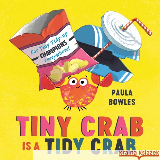 Tiny Crab is a Tidy Crab PAULA BOWLES 9781471191794 Simon & Schuster Ltd - książka