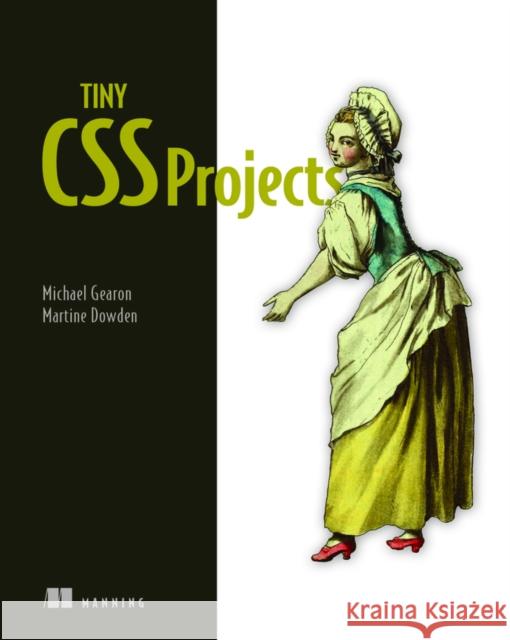 Tiny CSS Projects Michael Gearon Martine Dowden 9781633439832 Manning Publications - książka