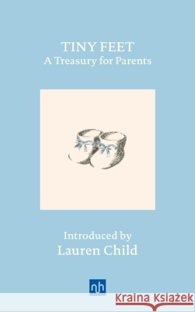 Tiny Feet: A Treasury for Parents: An Anthology  9781912559473 Notting Hill Editions - książka