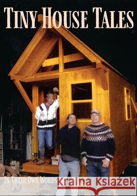 Tiny House Tales Alexander Daniell 9781945432682 Eco-Justice Press - książka