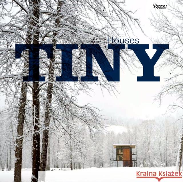 Tiny Houses Mimi Zieger 9780847832033 Rizzoli International Publications - książka