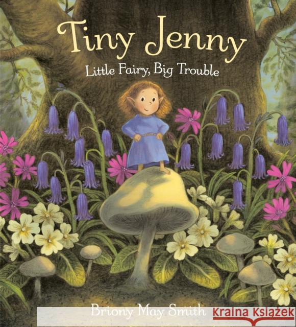 Tiny Jenny: Little Fairy, Big Trouble Briony May Smith 9780593650479 Anne Schwartz Books - książka