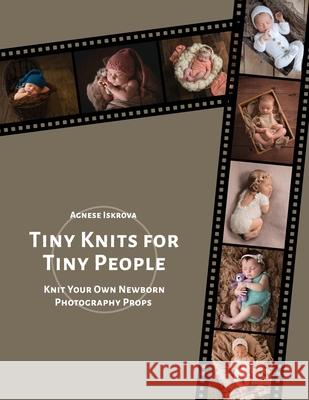 Tiny Knits for Tiny People Agnese Iskrova 9781678131760 Lulu Press Inc - książka