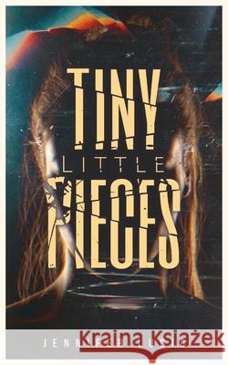Tiny Little Pieces Jennifer Lucic 9781736838341 Underground House Publishing LLC - książka
