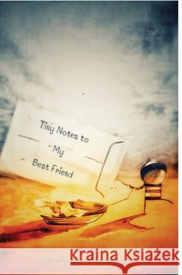 Tiny Notes to My Best Friend Heidi Leatherby 9781716402746 Lulu.com - książka