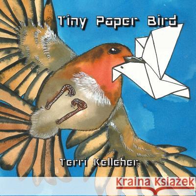 Tiny Paper Bird Terri Kelleher 9781326016050 Lulu.com - książka