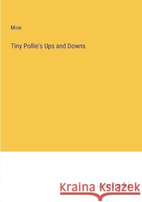 Tiny Pollie's Ups and Downs Minn   9783382186227 Anatiposi Verlag - książka