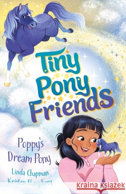 Tiny Pony Friends: Poppy's Dream Pony: Book 1 Linda Chapman 9781408375280 Hachette Children's Group - książka