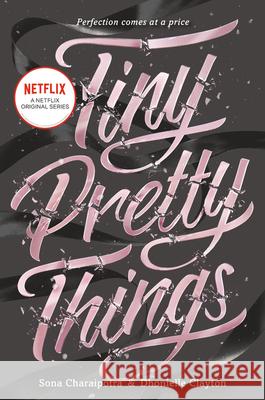Tiny Pretty Things Charaipotra, Sona 9780062342409 Harper Teen - książka