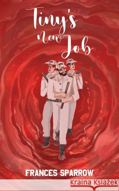 Tiny's New Job Frances Sparrow 9781035809554 Austin Macauley Publishers - książka