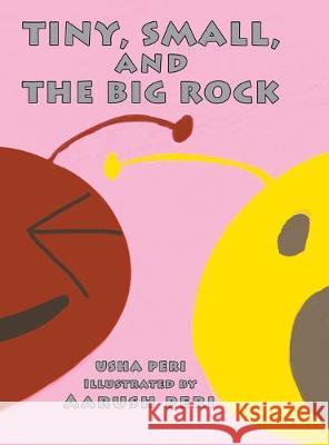 Tiny, Small, and the Big Rock Usha Peri 9781645751786 Austin Macauley Publishers LLC - książka